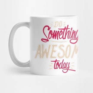 Magical word ( Do Something) -  T-Shirt Mug